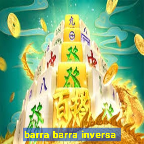 barra barra inversa - twitch